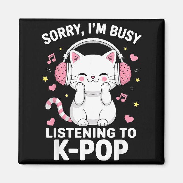 Aimant Désolé occupé à écouter des écouteurs K-Pop Chat m (Devant)