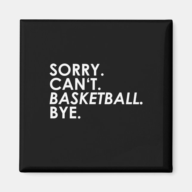 Aimant Désolé . Pas possible. Ballon de basket. Au revoir (Devant)