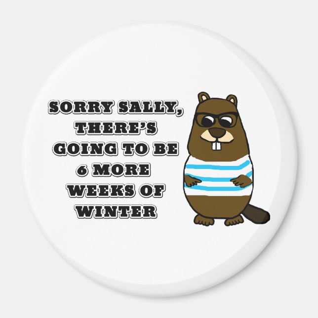 Aimant Désolé Sally, 6 semaines supplémentaires d'hiver (Devant)