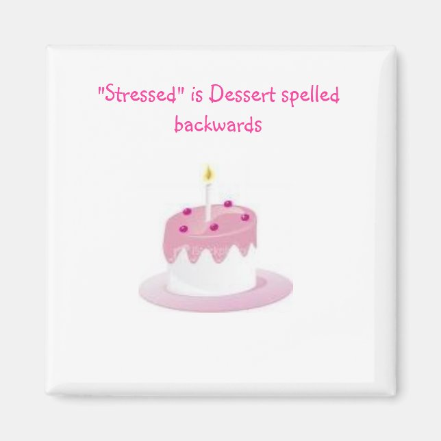 Aimant dessert, "Stress" est un dessert épelé à l'envers (Devant)