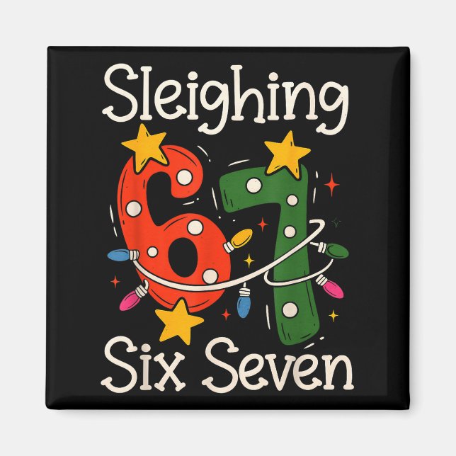 Aimant Détrônant Six Seven 67 Mème Noël Gen Z Alpha  (Devant)