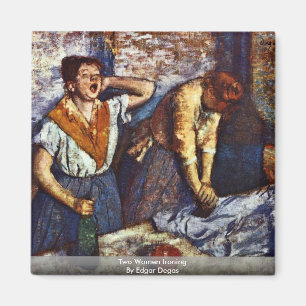 Aimant Deux femmes repassant par Edgar Degas
