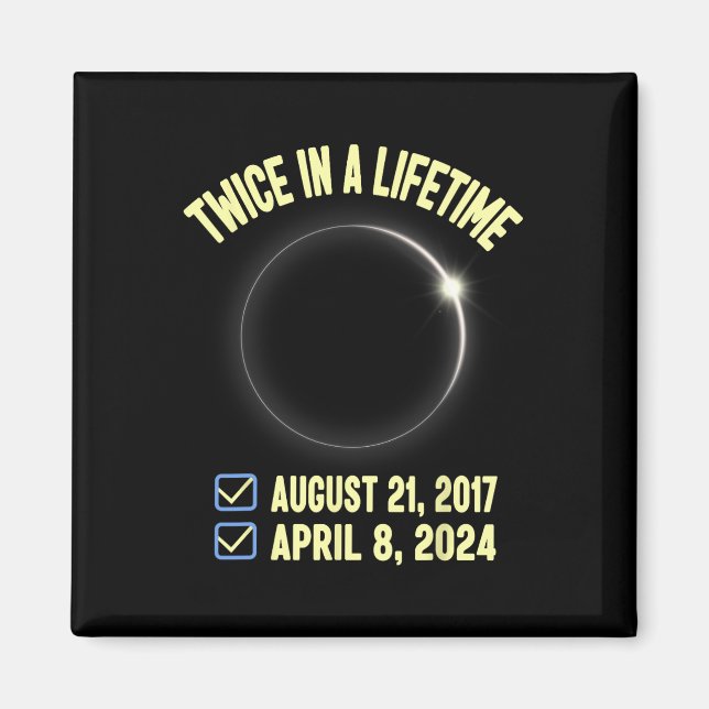 Aimant Deux Fois Dans Une Vie Total Éclipse Solaire 2024  (Devant)