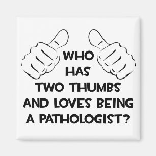 Aimant Deux pouces et des amours Être un pathologiste