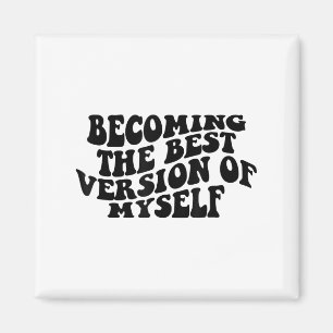Aimant Devenir la version de moi-même Motivation drôle