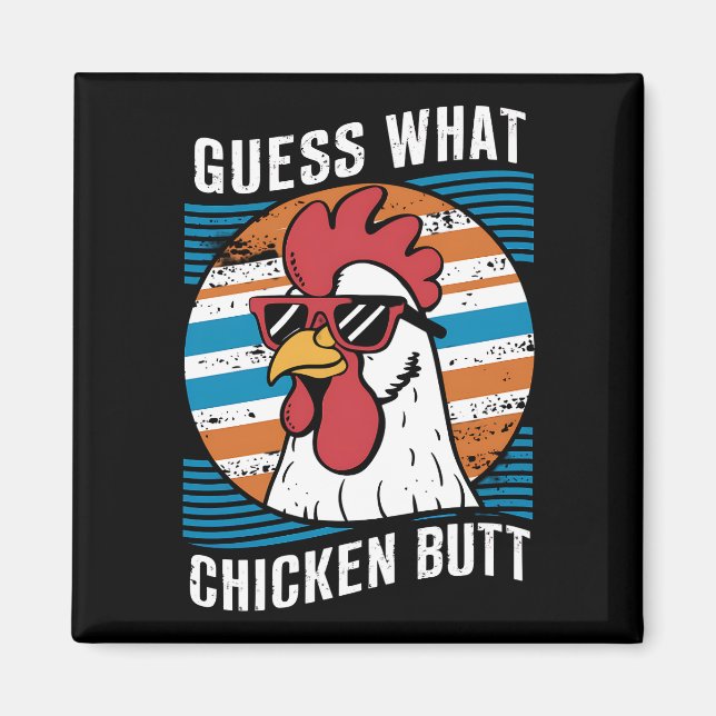 Aimant Devinez quoi cul de poulet drôles amateurs de poul (Devant)