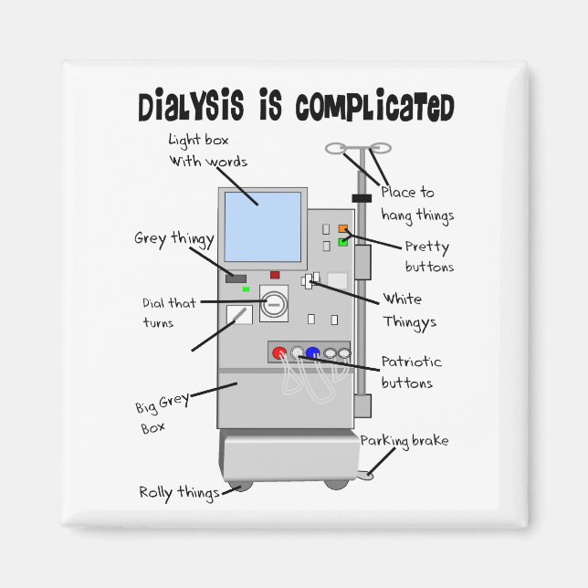 Aimant Dialysis Humor Gifts for Nurses, Techs, Patients  (Devant)