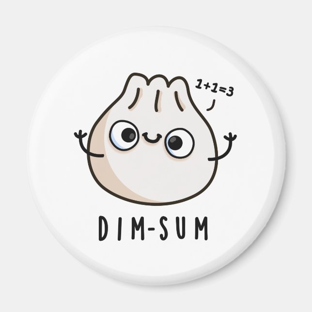 Aimant Dim-sum Funny Dimsum Math Pun (Devant)