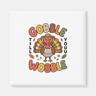 Aimant Dinde de conception Gobble jusqu'à ce que vous vac