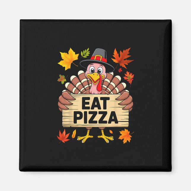 Aimant Dinde de jour de Thanksgiving Manger Pizza Au Lieu (Devant)