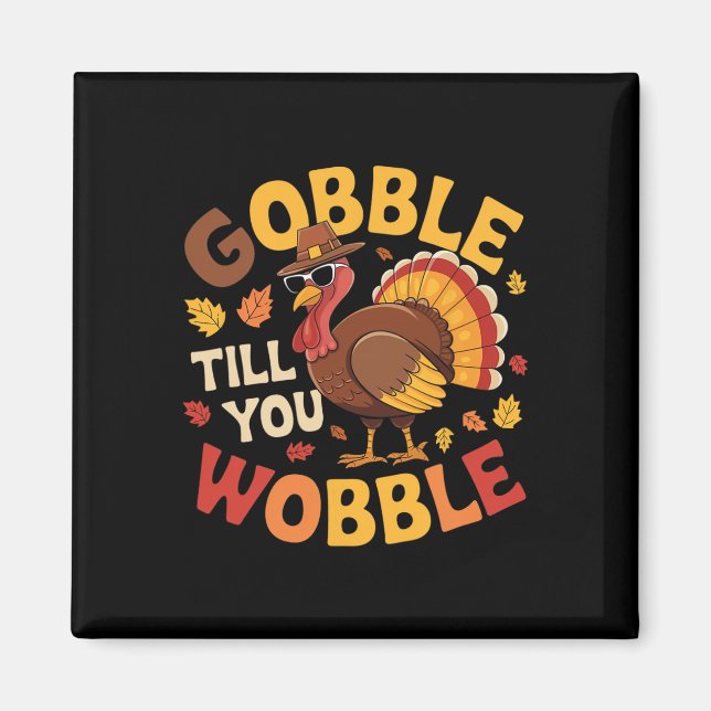 Aimant Dinde de Thanksgiving gloussez jusqu'à ce que vous (Devant)