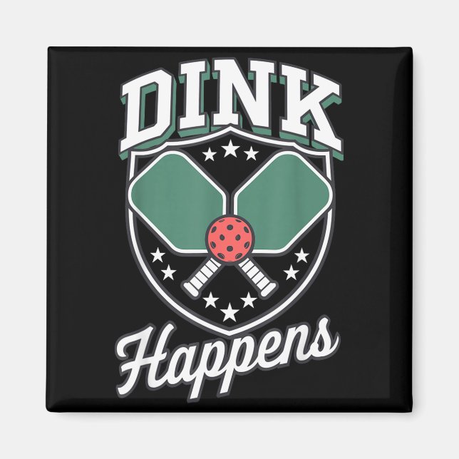 Aimant Dink arrive pickleball drôle pickle ball  (Devant)
