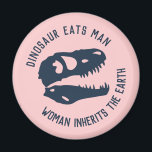 Aimant "Dinosaure Mange l'Homme, la Femme Hérite La Terre<br><div class="desc">"Dinosaur Mange Homme,  Femme Hérite la Terre" drôle de citation de film design.</div>