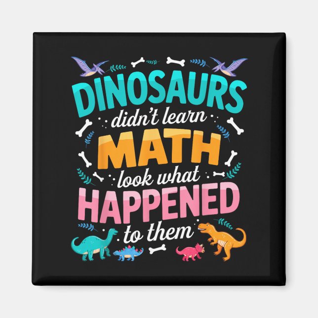 Aimant Dinosaure N'A Pas Appris Les Maths Prof De Maths D (Devant)