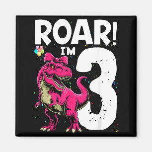 Aimant Dinosaure rugit j'ai 3 ans Fille anniversaire Reto
