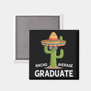 Aimant Diplômé du lycée pas moyen Nacho College Humor