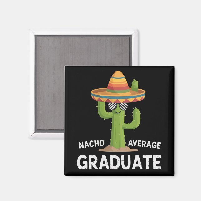 Aimant Diplômé du lycée pas moyen Nacho College Humor (Recto/Verso)