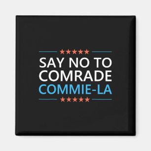 Aimant Dis Non Au Camarade Commie La Drôle Anti Kamala Ha