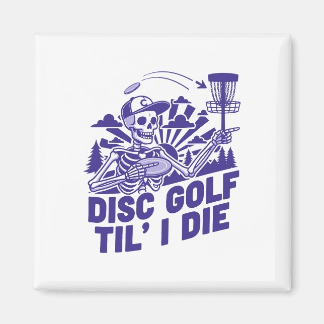 Aimant Disc Golf Jusqu'à Ce Que Je Meure Drôle Disc Golfe (Devant)