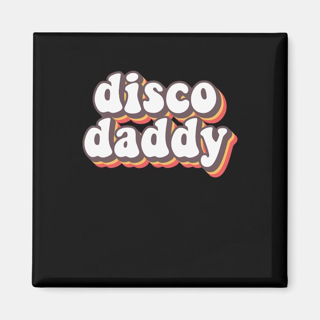 Aimant Disco Daddy Super Rétro Hippie les années 70 Disco (Devant)
