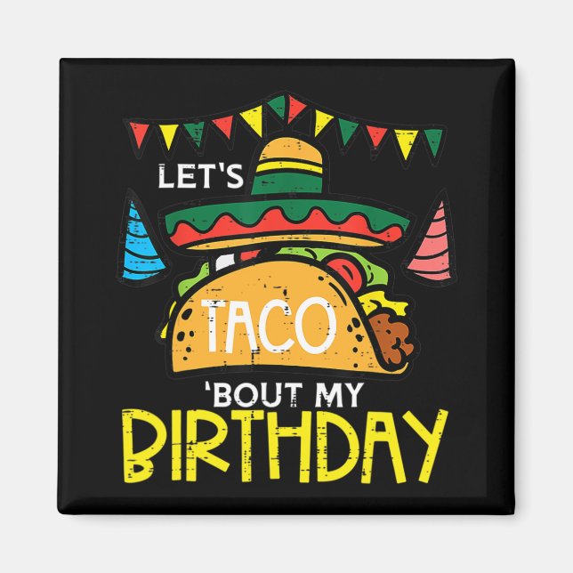 Aimant Discutons Taco De Mon Anniversaire Drôle De Fête M (Devant)