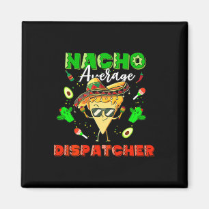 Aimant Dispatchiste mexicain nacho moyen