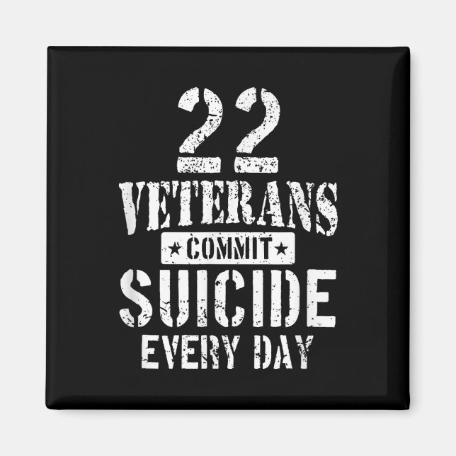 Aimant Distressed 22 Veterans Commit Suicide Every Day  (Devant)