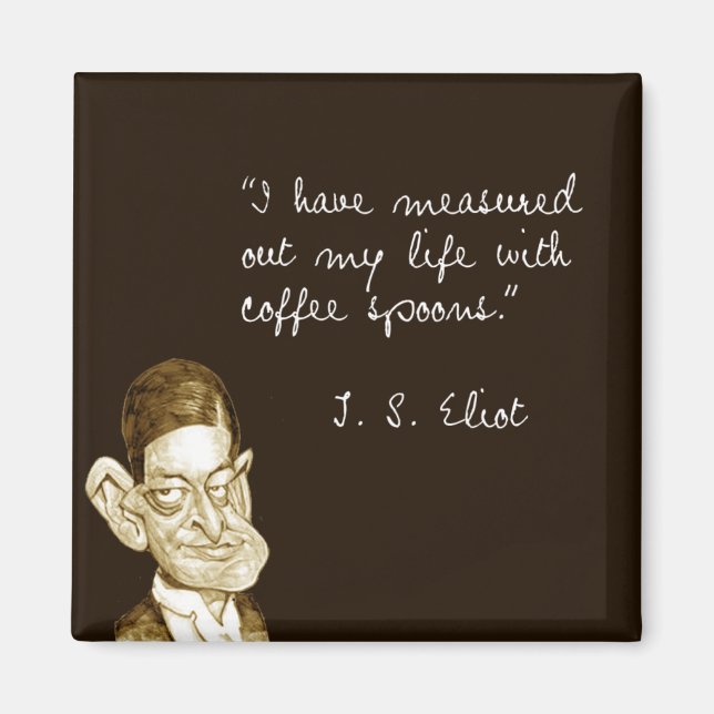 Aimant Dit De Café De T. S. Eliot (Devant)