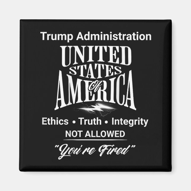 Aimant Dites la vérité : vous êtes renvoyé Trump Administ (Devant)