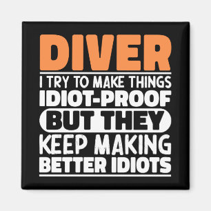 Aimant Diver J'Essaie De Rendre Les Choses Drôle Sayings