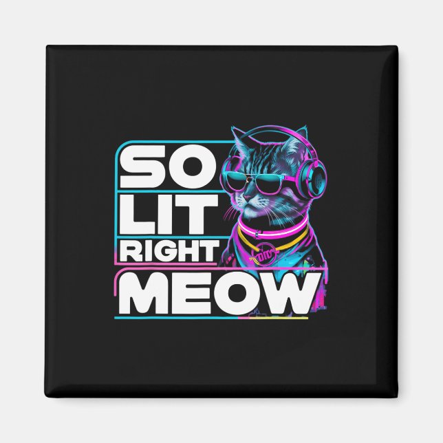 Aimant Dj Cat So Lit Right Meow Edm Techno Rave Party Fès (Devant)