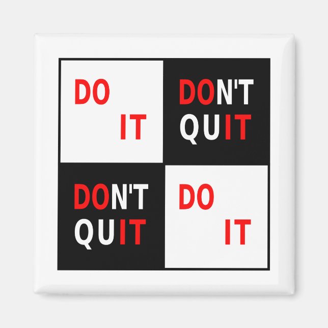 Aimant Do It Don't Quit noir blanc rouge motivation (Devant)