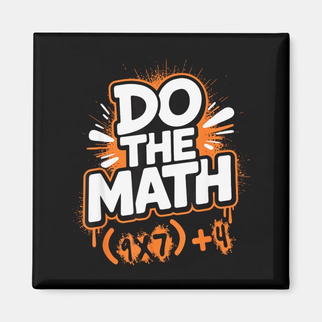 Aimant Do The Math 67 Funny Meme Men Women School Teacher (Devant)
