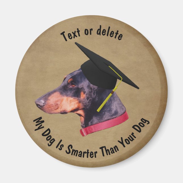 Aimant Doberman My Dog Is Smarter Than Your Dog Funny (Devant)