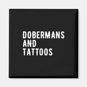 Aimant Dobermans Et Tattoos Doberman Propriétaire Chien E