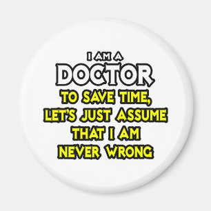 Aimant Docteur...Supposons que je ne me trompe jamais