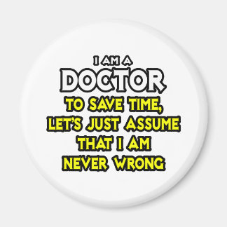 Aimant Docteur...Supposons Que Je Ne Me Trompe Jamais