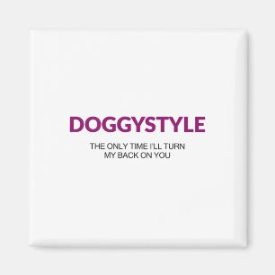 Aimant Doggystyle Le Seul Moment Je Tournerai Mon Dos Sur