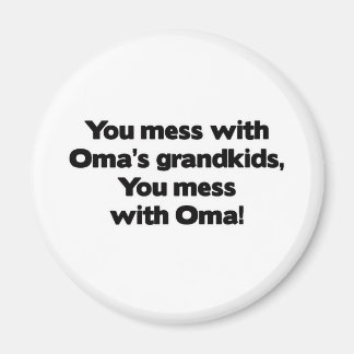 Aimant Don&apos ; t't Mess with Oma&apos ; s Grandkids