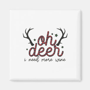 Aimant Don de Noël Oh Deer J'ai besoin de plus de vin