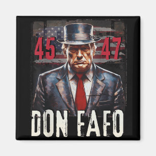 Aimant Don Fafo Trump 45 47 Drôle Tee politique patriotiq