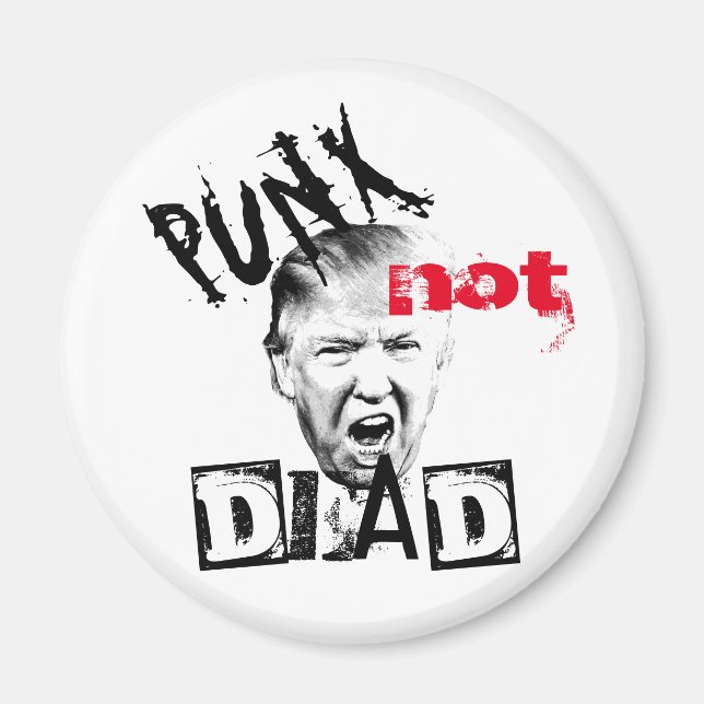 Aimant DONALD TRUMP - PUNX pas MORT ! (Devant)