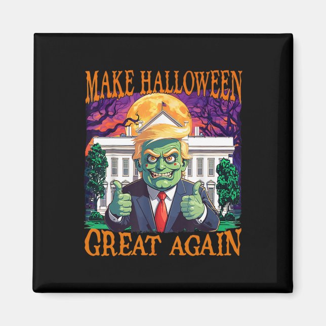 Aimant Donald Trump Zombie Rendre sa grandeur à Halloween (Devant)