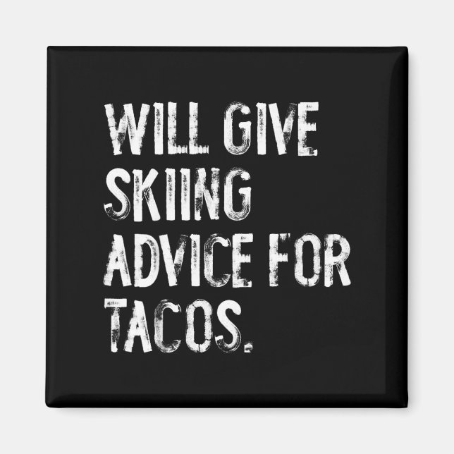 Aimant Donnera des conseils de ski pour tacos drôle entra (Devant)