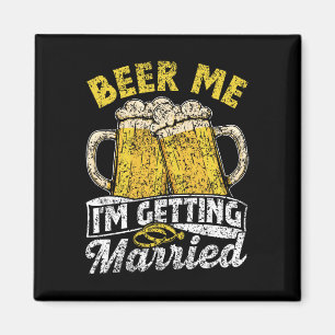 Aimant Donnez-moi une bière, je me marie, fête, mariée, m