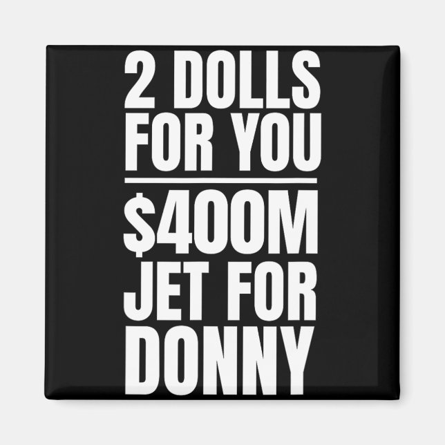 Aimant Donny 2 Poupées Pour Vous 400 Millions $ Jet Pour  (Devant)