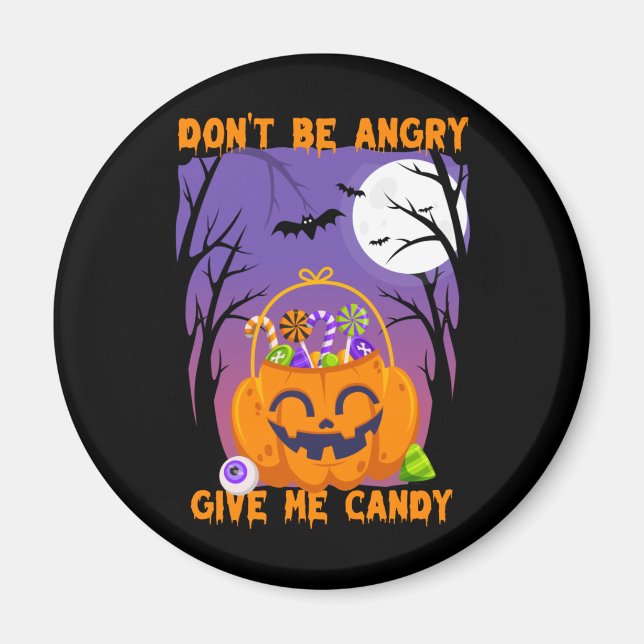 Aimant Don't Be Angry Give Me Candy (Devant)