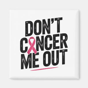 Aimant Dont Cancer Me Out Nk Ribbon Breast Cancer de la p