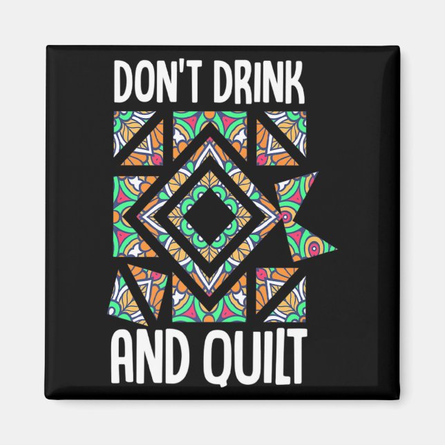 Aimant Dont Drink And Quilt Quilting Knitting Sewing Cro  (Devant)