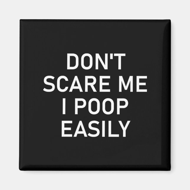 Aimant Don't E Me I Op Easily, Funny, Jokes, Sarcastic  (Devant)